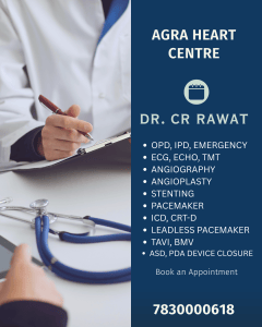 The Best Cardiologist in Agra is Dr CR Rawat